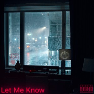 Let Me Know (Explicit)