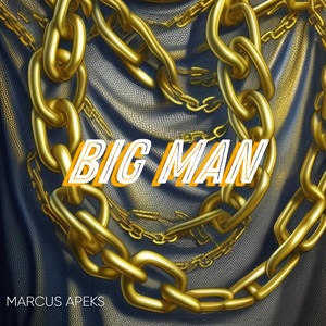 Big Man (Explicit)