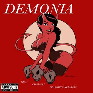 Demonia (feat. GBOY & CHAMP$$) (Explicit)