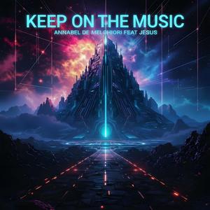 Keep on the Music