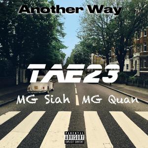 Another Way (feat. MG Siah & MG Quan) [Explicit]