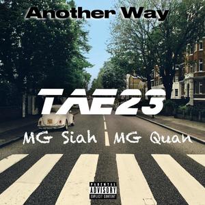 Another Way (feat. MG Siah & MG Quan) (Explicit)