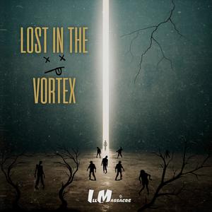 Lost in the vortex