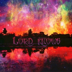 Lord knows(feat. Jo$epi) (Explicit)
