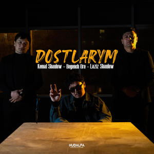 Dostlarym (feat. Doganlar)