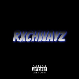 RxchWayz (Explicit)