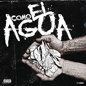 Como el Agua (Explicit)