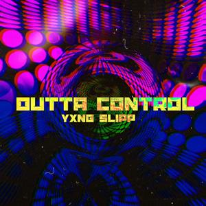 OUTTA CONTROL (Explicit)