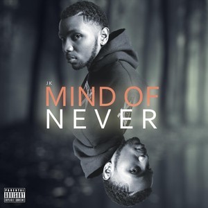 Mind of Never (Explicit)