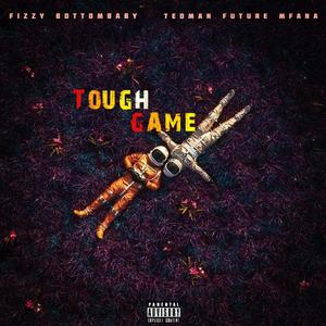 Tough Game (feat. TedMan Future Mfana) (Explicit)