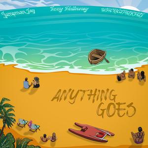 Anything Goes (feat. Izzy Holloway & WHERESMAKHAI) [Explicit]