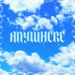 Anywhere (Acoustic) [Explicit]