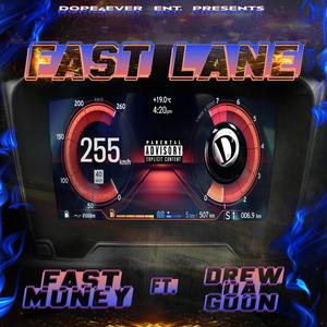 Fast Lane (feat. Drew Da Goon & YNG Doe) [Explicit]