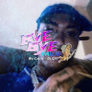 BYE BYE FALOU (Explicit)