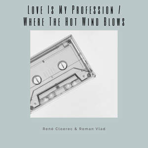 Love is My Profession / Where the Hot Wind Blows