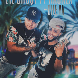 Dile Ya (feat. Raunex) (Explicit)