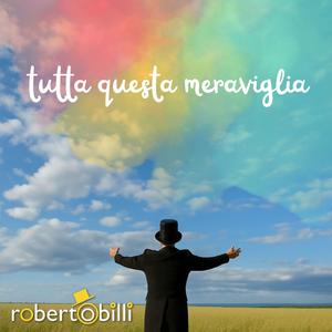 TUTTA QUESTA MERAVIGLIA