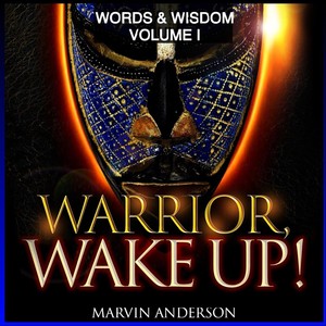 Warrior Wake Up! (Word and Wisdom Vol. 1)