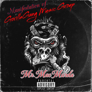 Manifestations of Gorilla Gang Music Group (Explicit)