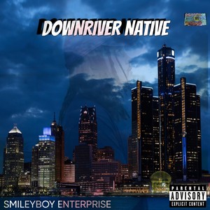 Downriver Native (Explicit)