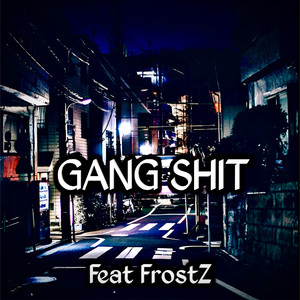 Gang Shit! (Explicit)