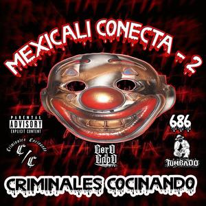 Mexicali Conecta (2) (feat. Demon Ch, Chencho 2398, Chiko Erre, fiss & Titino825|Explicit)