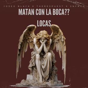 Jo$eo Black - MATAN CON LA BOCA. LOCAS (feat. THE RESPUEST & SNFNCO) (Explicit)