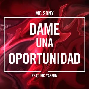 Dame Una Oportunidad (feat. MC Yazmin)