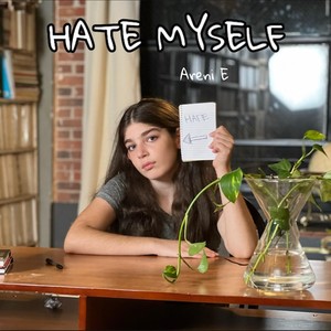 Hate Myself (feat. Alan Demoss & Dawn Elder)