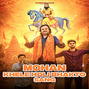 Mohan Khele Holi Bhakto Sang