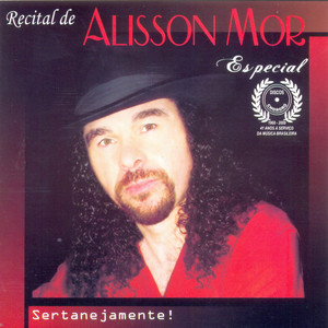 Recital de Alisson Mor Especial Sertanejamente