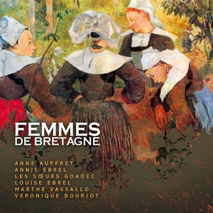 Femmes de bretagne (Celtic Women from Brittany - musique celtique -keltia musique)