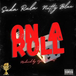 On A Roll (feat. Nutty Blue) [Explicit]
