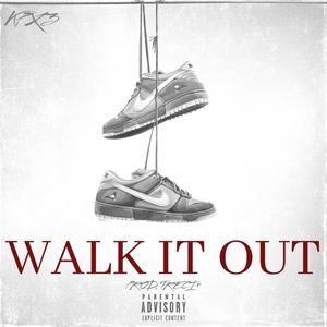 Walk It Out (Explicit)