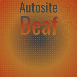 Autosite Deaf