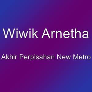 Akhir Perpisahan New Metro