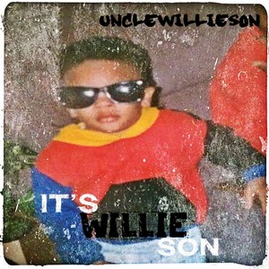 Its Willie Son (expired) [Explicit]