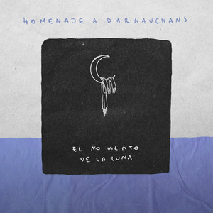 El no viento de la luna (Homenaje a Darnauchans)