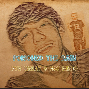 Poisoned The Rain