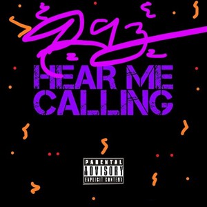 Hear Me Calling (Explicit)