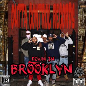 Down in Brooklyn (feat. Boss China, Prime Pyramids, Thrilla, KillaFromThaStuy & Ruger Aidoff) [Explicit]