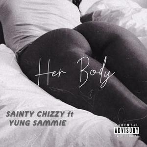 Her body (feat. Yungsammie) [Explicit]