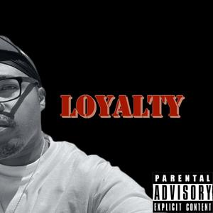 Loyalty (Explicit)