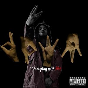 DPWM (Dont Play With Me) [Explicit]