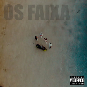 Os Faixa (Explicit)