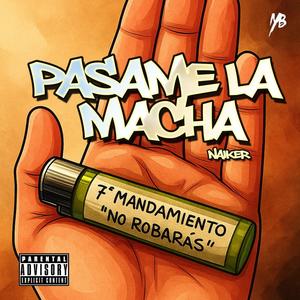 Pasame La Macha (feat. Naiker.pe)