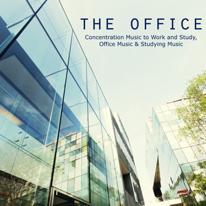 The Office: Concentration Music to Work and Study, Office Music & Studying Music