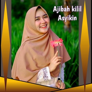 Ajibah kilil Asyikin