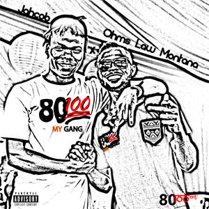 Eighty One Hunnid My Gang (Explicit)