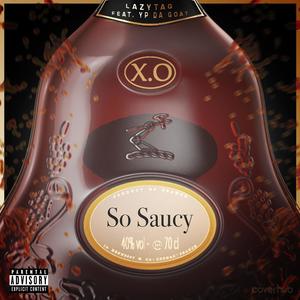 So Saucy (feat. Yp Da Goat) (Explicit)